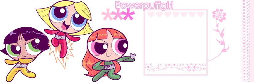 º”˜`”º (PowerPuff Girls) º”˜`”º